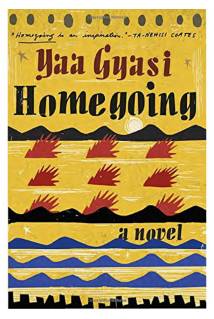 Homegoing Yaa Gyasi